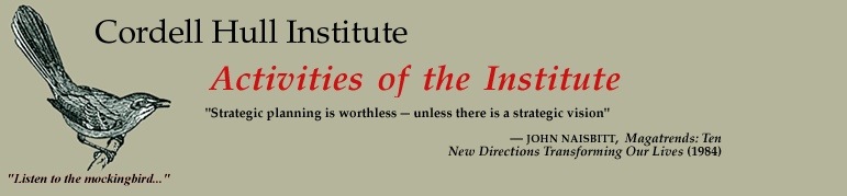 Cordell Hull Institute: Activities of the Institute